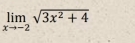 limlimits _xto -2sqrt(3x^2+4)