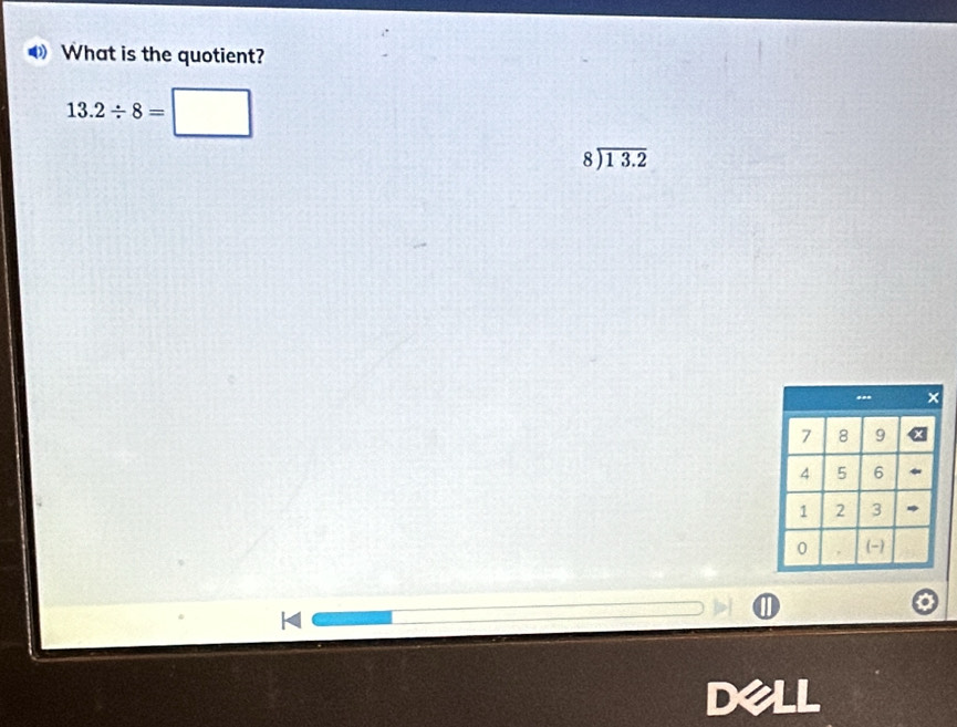 What is the quotient?
13.2/ 8=□ □ 
beginarrayr 8encloselongdiv 13.2endarray.