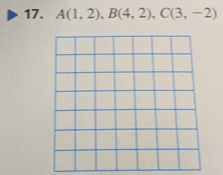 A(1,2), B(4,2), C(3,-2)