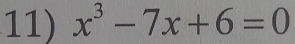 x^3-7x+6=0