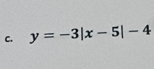 y=-3|x-5|-4