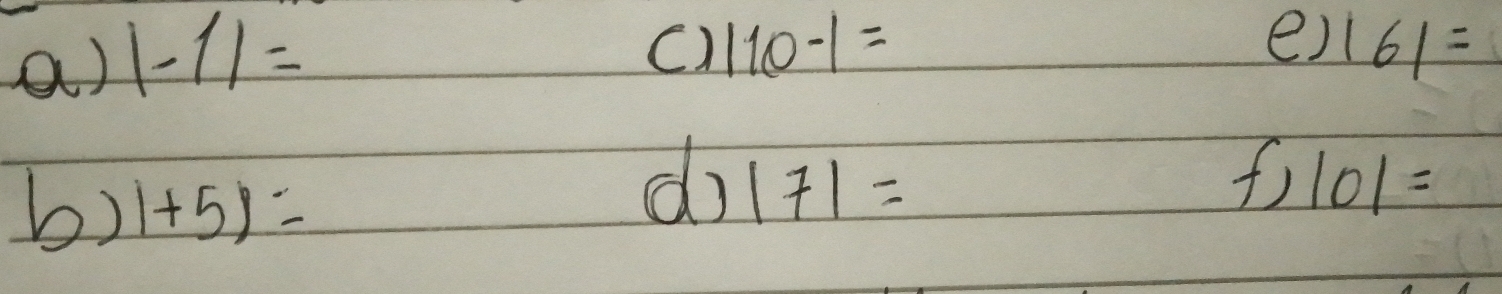 |-1|=
() 110-1= e) |6|=