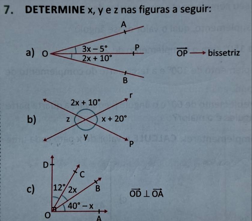 DETERMINE x, y e z nas figuras a seguir:
a) vector OP bissetriz
b)
c) vector OD⊥ vector OA