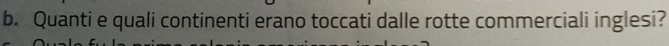 Quanti e quali continenti erano toccati dalle rotte commerciali inglesi?