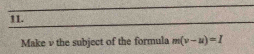 Make v the subject of the formula m(v-u)=I