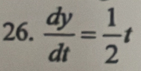  dy/dt = 1/2 t