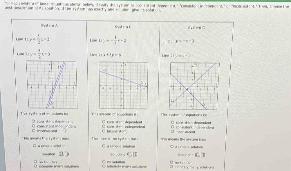 Solved: For each system of linear equations shown below, classify the ...
