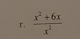  (x^2+6x)/x^2 