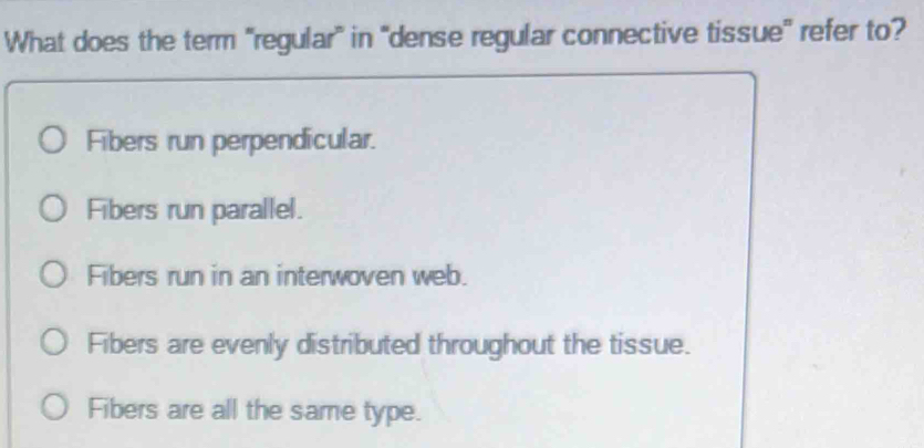 Solved: What does the term 'regular' in 'dense regular connective ...