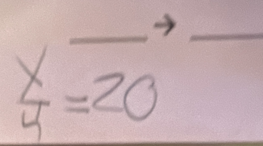  x/4 =20^(to)