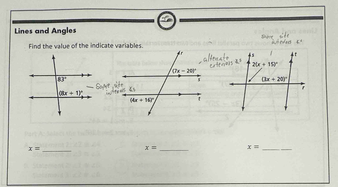 Lines and Angles
Find the value of the indicate variables.
_ x=
x= _
x= _