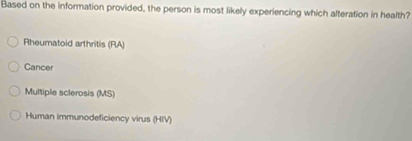 Solved: Based on the information provided, the person is most likely ...