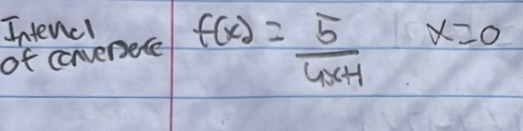 Intenc! 
of convenece
f(x)= 5/4x+1 x=0