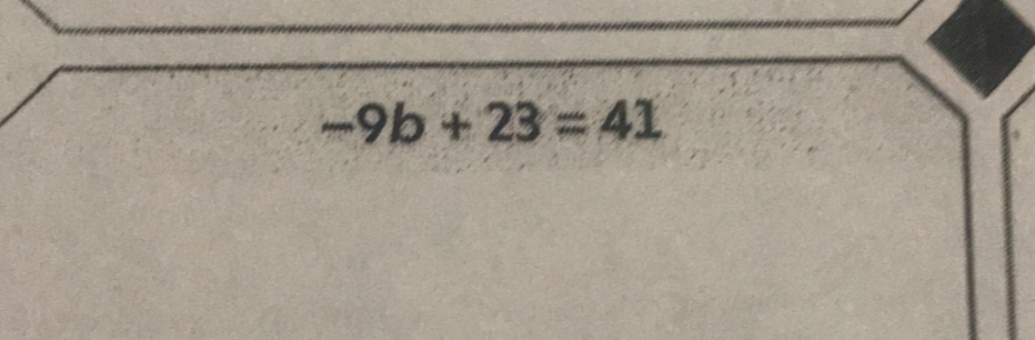 -9b+23=41