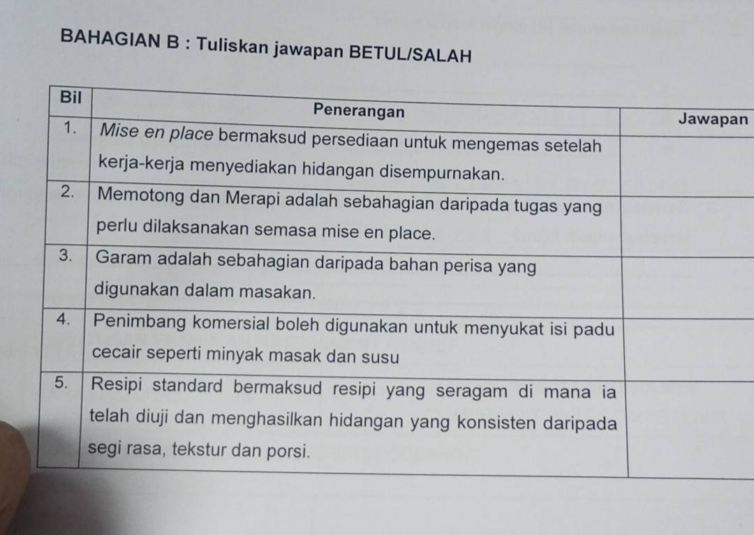 BAHAGIAN B : Tuliskan jawapan BETUL/SALAH 
an