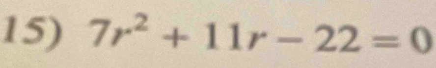 7r^2+11r-22=0