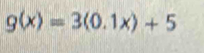 g(x)=3(0.1x)+5