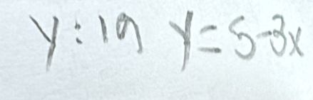 y:my=5-3x