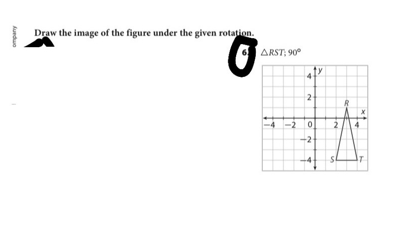 Draw the image of the figure under the given rotation. 
6 △ RST;90°