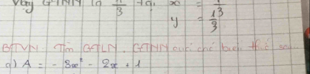 yey Ginn l9  11/3  19 y= 1/3 
BTV. Tm GTLN, CTHNYOUt chc be, +h. c an 
o) A=-3x^2-2x+1