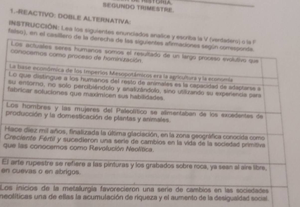 SEGUNDO TRIMESTRE. 
1.-REACTIVO: DOBLE ALTERNATIVA: 
INSTRUCCIÓN: Lea los siguientes enunciados a 
falso), en el casi 
f 
L 
p 
H 
C
q
El 
en 
Lo 
neza y el aumento de la desigualdad social.