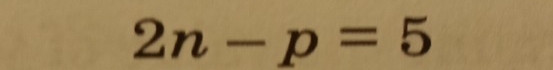 2n-p=5