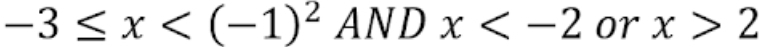 -3≤ x AND x or x>2