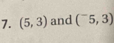 (5,3) and (^-5,3)