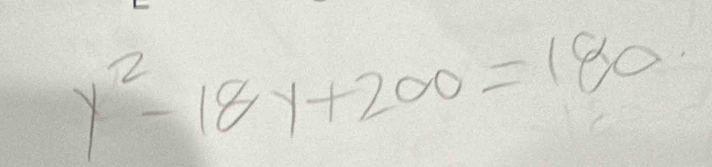 y^2-18y+200=180