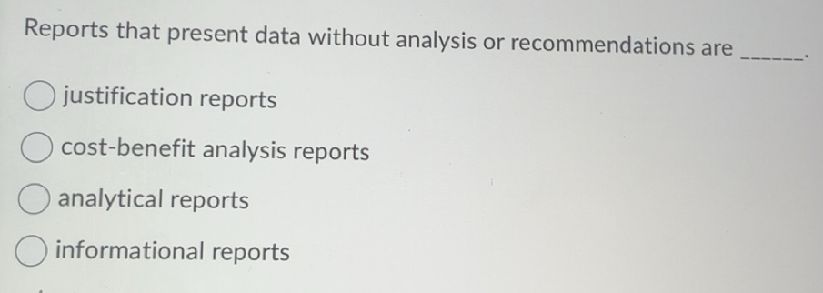 Solved: Reports that present data without analysis or recommendations ...