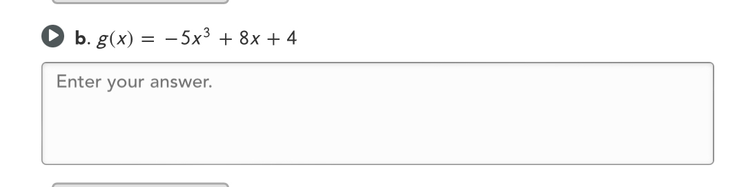 g(x)=-5x^3+8x+4
Enter your answer.