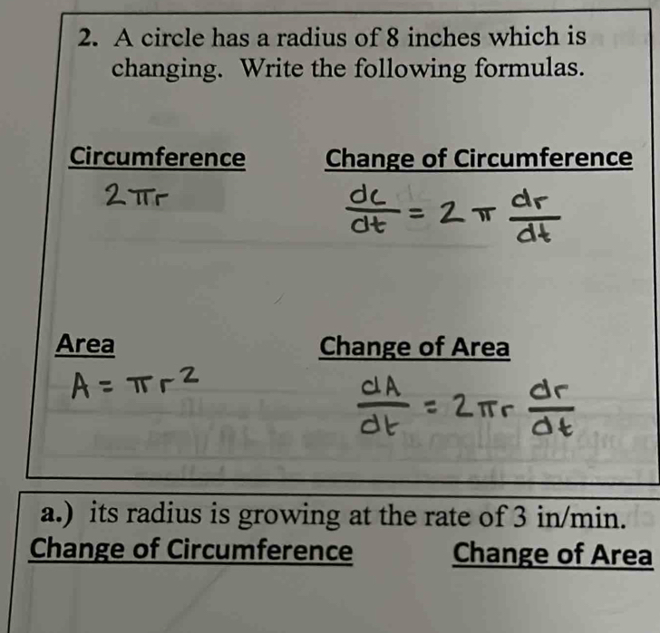 Solved: A circle has a radius of 8 inches which is changing. Write the ...