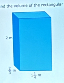 ind the volume of the rectangular