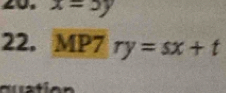 x=5y
22, MP7|ry=sx+t