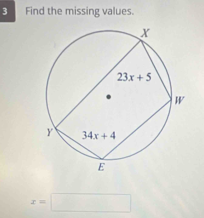 Find the missing values.
x=□