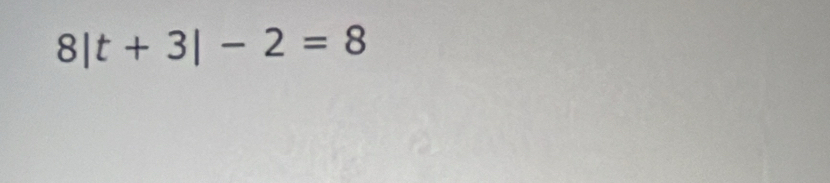 8|t+3|-2=8