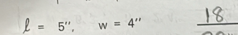 18
l=5'', w=4''
_