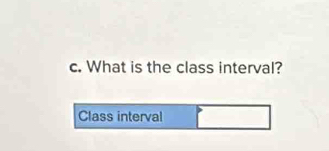 What is the class interval? 
Class interval