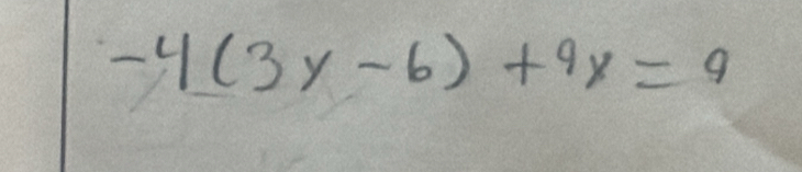 -4(3y-6)+9x=9