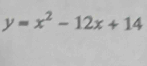 y=x^2-12x+14