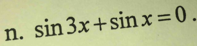 sin 3x+sin x=0.