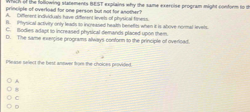Solved: Which of the following statements BEST explains why the same ...