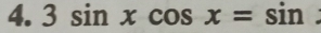 3sin xcos x=sin.