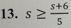 s≥  (s+6)/5 