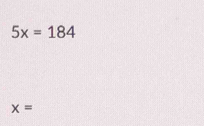 5x=184
x=