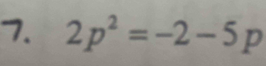 2p^2=-2-5p