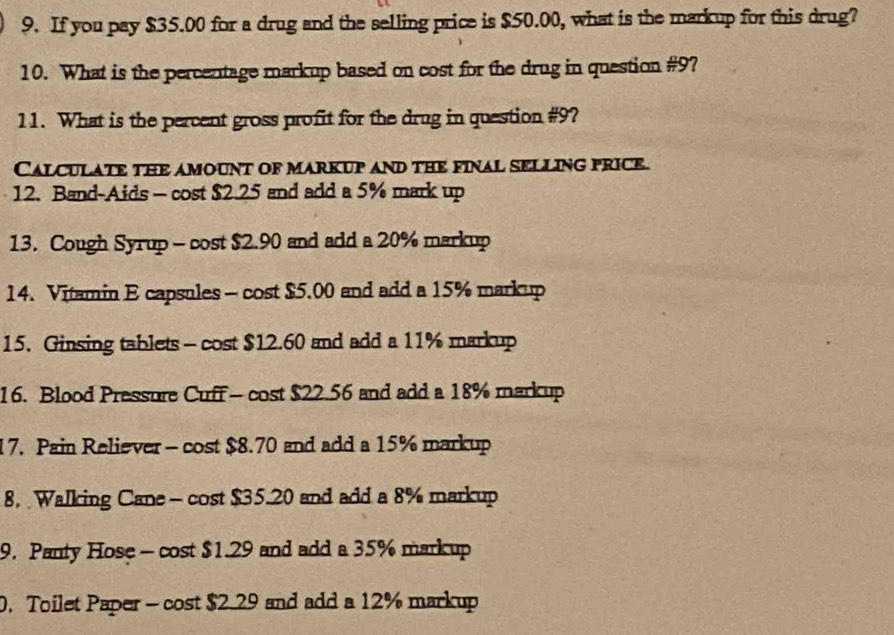 Solved: If you pay $35.00 for a drug and the selling price is $50.00 ...