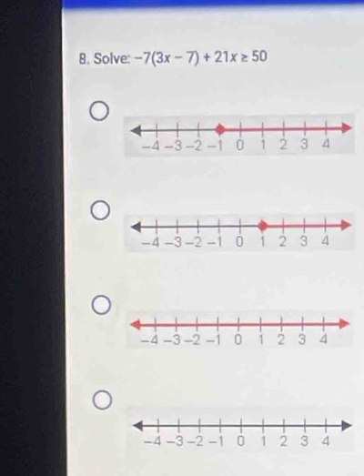 Solve: -7(3x-7)+21x≥ 50