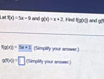 Solved: Let f(x)=5x-9 and g(x)=x+2. Find f(g(x)) and g(t f(g(x))=5x+1 ...