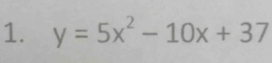 y=5x^2-10x+37